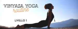 Vinyasa yoga routine – livello 1