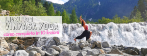 Corso vinyasa yoga completo in 10 lezioni – livello 1