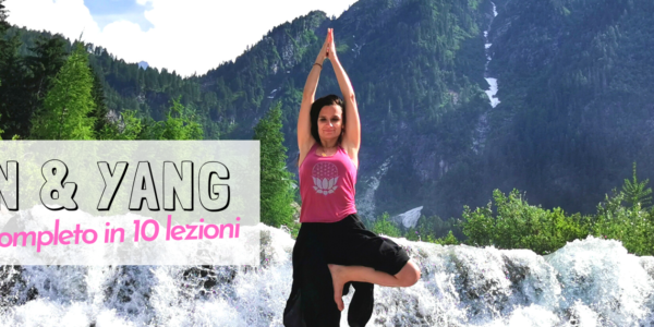 Yin Yang Yoga corso completo in 10 lezioni