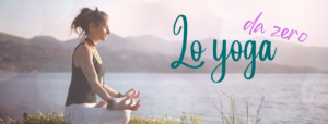 Lo yoga da zero